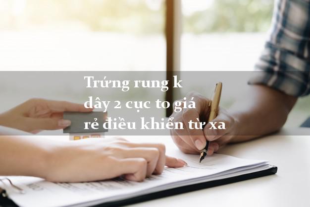 Trứng rung k dây 2 cục to giá rẻ điều khiển từ xa