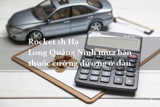 Rocket 1h Quảng Ninh