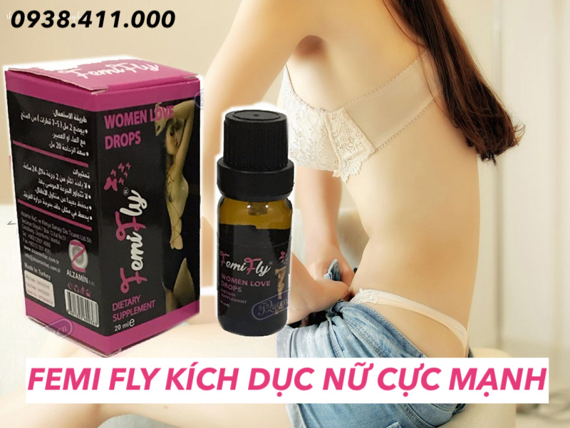  Shop bán Thuốc kích dục nữ Femi Fly Women Love Drops FemiFly chính hãng cực mạnh hàng mới về